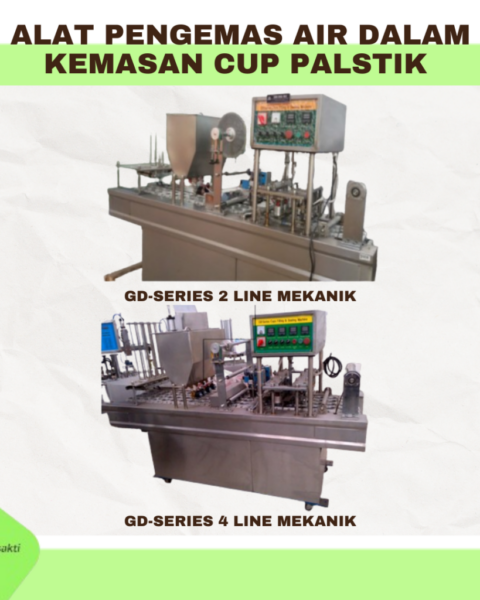 ALAT PENGEMAS AIR DALAM KEMASAN CUP PLASTIK (GD SERIES 2/4 LINE MEKANIK)