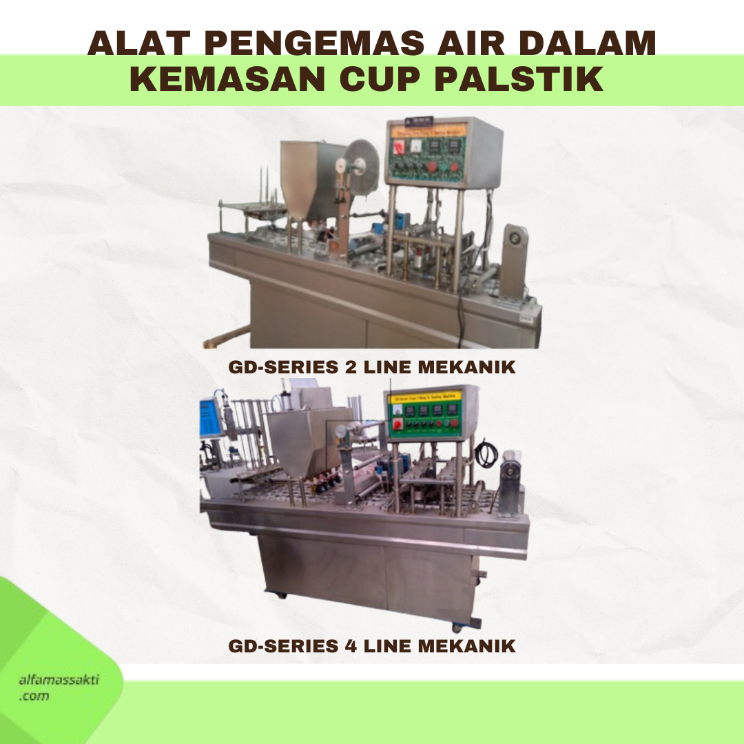ALAT PENGEMAS AIR DALAM KEMASAN CUP PLASTIK (GD SERIES 2/4 LINE MEKANIK)